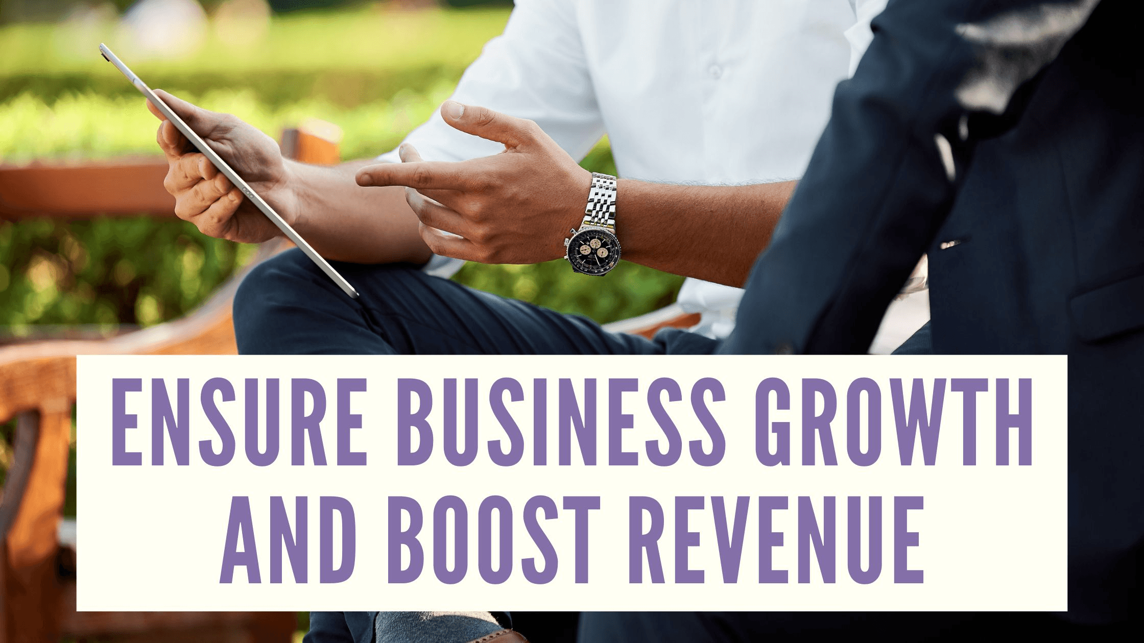 ensure business growth and boost revenue ensure business growth and boost revenue
